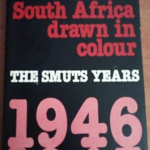 South Africa Drawn in Colour: The Smuts Years (1945-1946) Hardcover