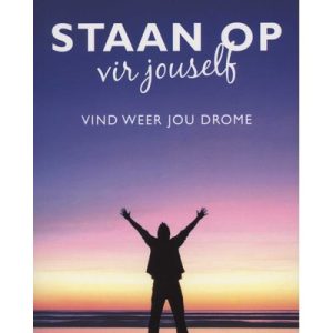 Staan op vir jouself - Vind weer jou drome (Afrikaans, Paperback)