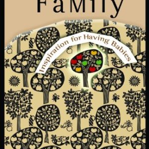 Start Your Family: Inspiration for Having Babies Paperback