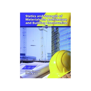 Statics and Strength of Materials for Architecture and Building Construction