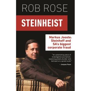 Steinheist - Markus Jooste, Steinhoff and SA's Biggest Corporate Fraud (Paperback)