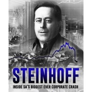 Steinhoff - Inside SA's Biggest Ever Corporate Crash (Paperback)