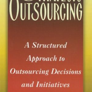 Structured Approach to Outsourcing Decisions and Initiatives (Hardcover) Pre-owned