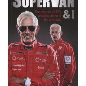 SuperVan & I - The memoir of SA's greatest driver ... and his alter ego (Paperback)