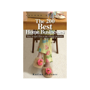 The 200 Best Home Businesses (Second Edition)