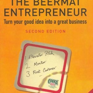 The Beermat Entrepreneur: Turn Your Good Idea into a Great Business Paperback