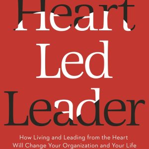 The Heart Led Leader (Hardcover)
