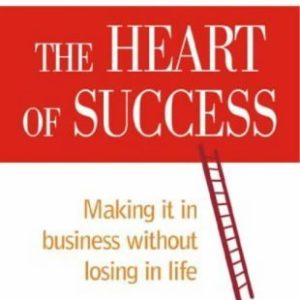 The Heart of Success (Signed Copy) Paperback