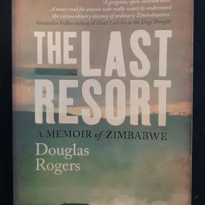 The Last Resort A Memoir of Zimbabwe (Paperback) Pre-owned