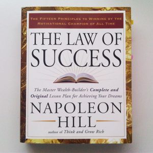 The Law of Success: The Master Wealth-Builder's Complete and Original Lesson Plan for Achieving Your Dreams