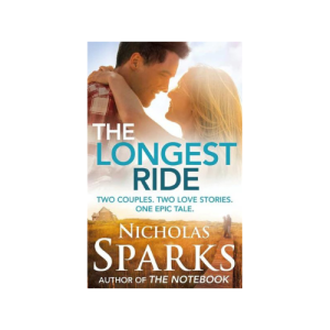 The Longest Ride by Nicholas Sparks (Paperback)