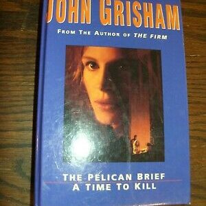 The Pelican Brief: A Time to Kill John Grisham (Hardcover)