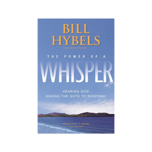 The Power of a Whisper - Hearing God, Having the Guts to Respond