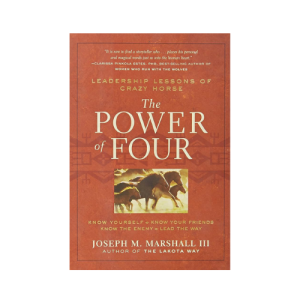 The Power of Four: Leadership Lessons of Crazy Horse