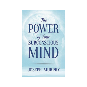 The Power Of Your Subconscious Mind Paperback