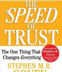 The Speed of Trust: The One Thing That Changes Everything (Hardcover)