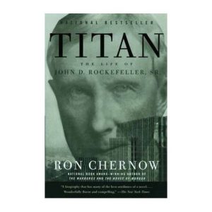 Titan: The Life of John D. Rockefeller, Sr. (Paperback)