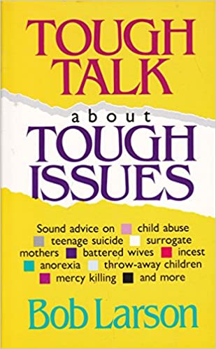 Tough Talk About Tough Issues by Bob Larson