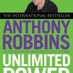 Unlimited Power: The New Science of Personal Achievement (Paperback)