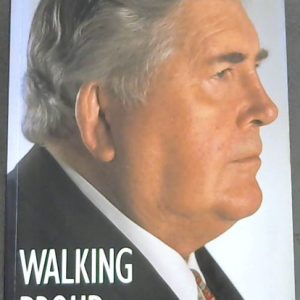 Walking Proud: The Louis Luyt Autobiography (Paperback)