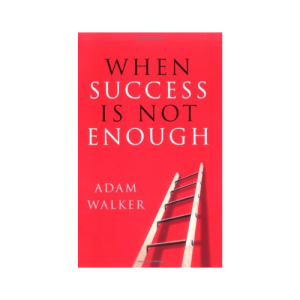 When Success Is Not Enough Paperback