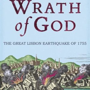 Wrath of God: The Great Lisbon Earthquake of 1755 Paperback