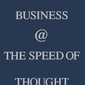 Business @ The Speed of Thought
