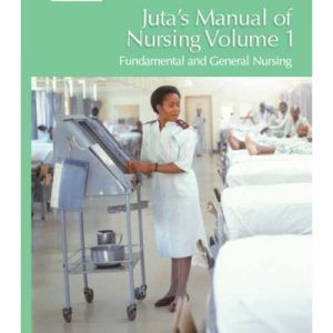 Juta's Manual Of Nursing: Volume 1