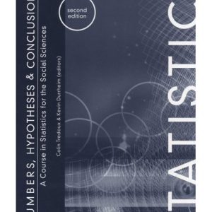 Numbers, Hypotheses & Conclusions - A Course In Statistics For The Social Sciences (2nd Edition)