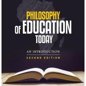 Philosophy of Education Today: An Introduction (Second Edition)