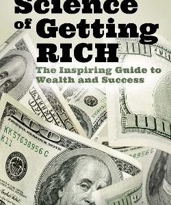 The Science of Getting Rich: The Inspiring Guide to Wealth and Success (Hardcover)